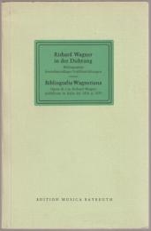 Richard Wagner in der Dichtung : Bibliographie deutschsprachiger Veröffentlichungen ; Bibliografia Wagneriana : opere di e su Richard Wagner pubblicate in Italia dal 1958 al 1970