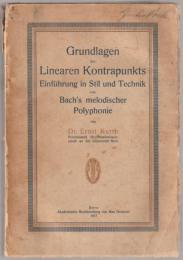 Grundlagen des linearen Kontrapunkts : Einführung in Stil und Technik von Bach's melodischer Polyphonie