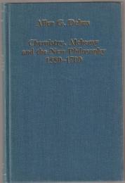Chemistry, alchemy and the new philosophy, 1550-1700 : studies in the history of science and medicine