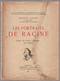 Les Portraits de Racine - Vrais et Faux Visages du Poete.