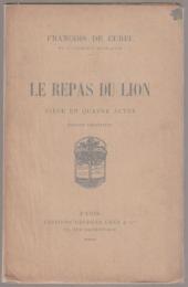 Le repas du lion : pièce en quatre actes