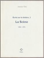 Ecrits sur le theatre. 1: l'ecole, 2: la scene/ 1954-1975, 3: la scene/ 1975-1983.