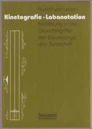 Kinetografie - Labanotation : Einführung in die Grundbegriffe der Bewegungs- und Tanzschrift