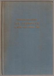 Die Trompete in alter und neuer Zeit : ein Beitrag zur Musikgeschichte und Instrumentationslehre mit Noten-Beispielen