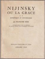 Nijinsky ou la grace/ 1. La vie de Nijinsky, 2. Esthetique et psychologie