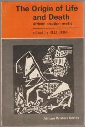 The origin of life and death : African creation myths