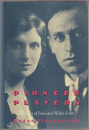 Pioneer players : the lives of Louis and Hilda Esson.