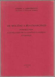 De molière a beaumarchais : introduction a l'évolution de la comédie classique en France.