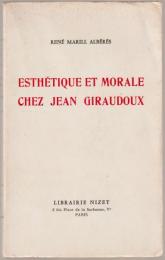 Esthétique et morale chez Jean Giraudoux