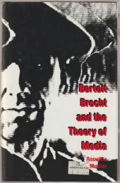 Bertolt Brecht and the theory of media.