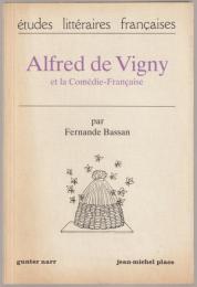 Alfred de Vigny et la Comédie-Française