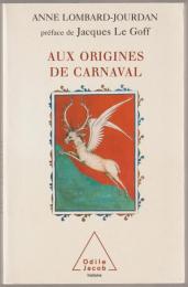 Aux origines de carnaval : un dieu gaulois ancêtre des rois de France