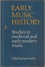 Early music history : studies in medieval and early modern music