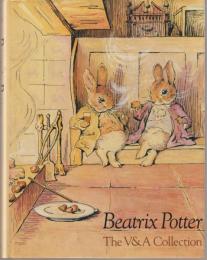 Beatrix Potter : the V & A collection : the Leslie Linder bequest of Beatrix Potter material : watercolours, drawings, manuscripts, books, photographs and memorabilia