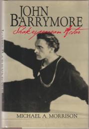 John Barrymore, Shakespearean actor