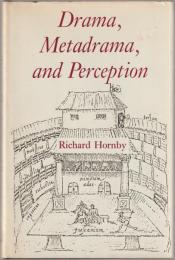 Drama, metadrama and perception