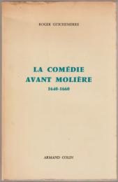 La comédie avant Molière, 1640-1660