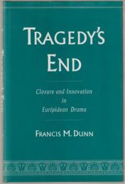 Tragedy's end : closure and innovation in Euripidean drama