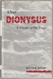 After Dionysus : a theory of the tragic