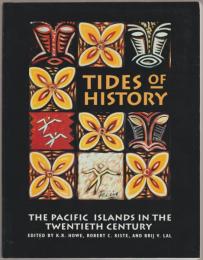 Tides of history : the Pacific Islands in the twentieth century