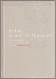 Fichte lecteur de Machiavel : un nouveau Prince contre l'occupation napoléonienne