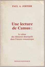 Une lecture de Camus : la valeur des éléments descriptifs dans l'œuvre romanesque