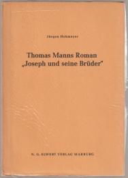 Thomas Manns Roman "Joseph und seine Brüder" : Studien zu einer gemischten Erzählsituation