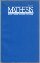 Mathesis : Filosofía e historia de las ciencias matemáticas