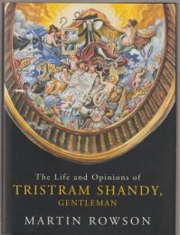 The life and opinions of Tristram Shandy, gentleman