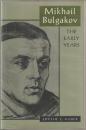 Mikhail Bulgakov : the early years