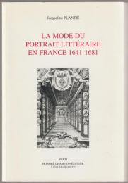 La mode du portrait littéraire en France, 1641-1681