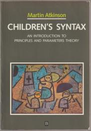 Children's syntax : an introduction to principles and parameters theory