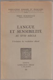 Langue et sensibilité au XVIIe siècle : l'évolution du vocabulaire affectif