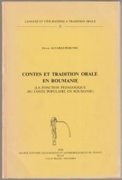 Contes et tradition orale en Roumanie : la fonction pédagogique du conte populaire en Roumanie.
