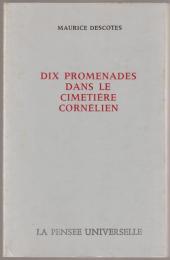 Dix promenades dans le cimetière cornélien