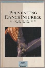 Preventing dance injuries : an interdisciplinary perspective