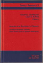 Analysis and synthesis of speech : strategic research towards high-quality text-to-speech generation