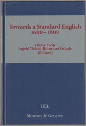 Towards a standard English, 1600-1800