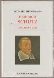 Heinrich Schütz und seine Zeit.