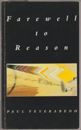 Farewell to reason.