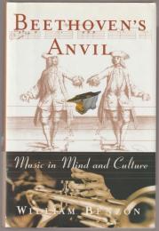 Beethoven's anvil : music in mind and culture.
