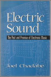 Electric sound : the past and promise of electronic music