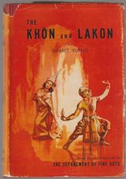 The Khōn and Lakon : dance dramas.
