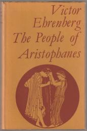 The people of Aristophanes : a sociology of old Attic comedy