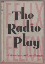 The radio play : its technique and possibilities.
