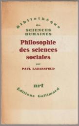 Philosophie des sciences sociales ; precede de A propos d'un livre imaginaire de Raymond Boudon.  (Bibliotheque des sciences humaines)