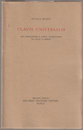 Clavis universalis : arti mnemoniche e logica combinatoria da Lullo a Leibniz