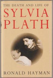 The death and life of Sylvia Plath