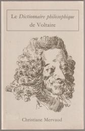 Le dictionnaire philosophique de Voltaire