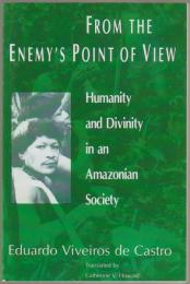 From the enemy's point of view : humanity and divinity in an Amazonian society